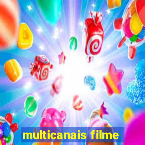 multicanais filme